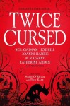 Twice Cursed: An Anthology - Neil Gaiman