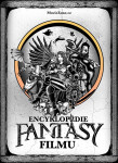 Encyklopedie fantasy filmu - Jiří Pospíšil, Petr Cífka, Václav Rybář, Matěj Svoboda, Ondřej Mrázek
