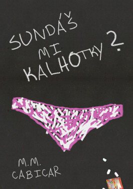 Sundáš mi kalhotky? - Martin Macek Cabicar