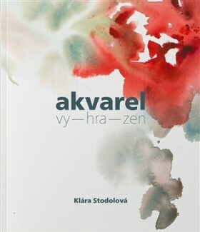 Akvarel vy-hra-zen - Klára Stodolová