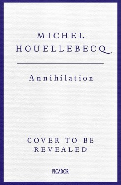 Annihilation - Michel Houellebecq