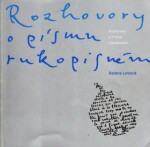 Rozhovory o písmu rukopisném - Radana Lencová