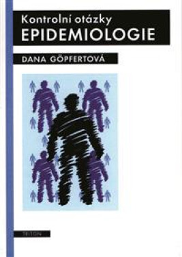 Kontrolní otázky - epidemiologie - Dana Göpfertová