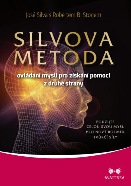 SILVOVA METODA ovládání mysli pro získání pomoci z druhé strany - Silva José