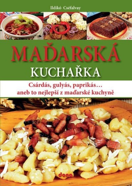 Maďarská kuchařka - Ildikó Cséfalvay