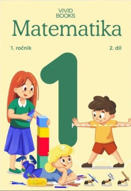 Pracovní učebnice matematiky 1. ročník 2. díl - Naďa Vondrová