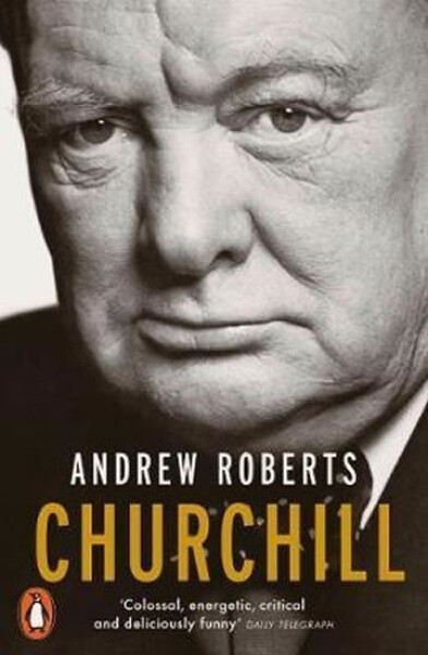 Churchill : Walking with Destiny, 1. vydání - Andrew Roberts
