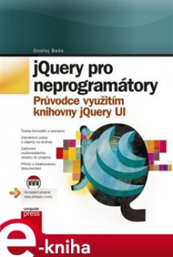 JQuery pro neprogramátory. Průvodce využitím knihovny jQuery UI - Ondřej Baše e-kniha