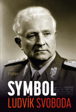 Symbol Ludvík Svoboda - Jiří Fidler - e-kniha