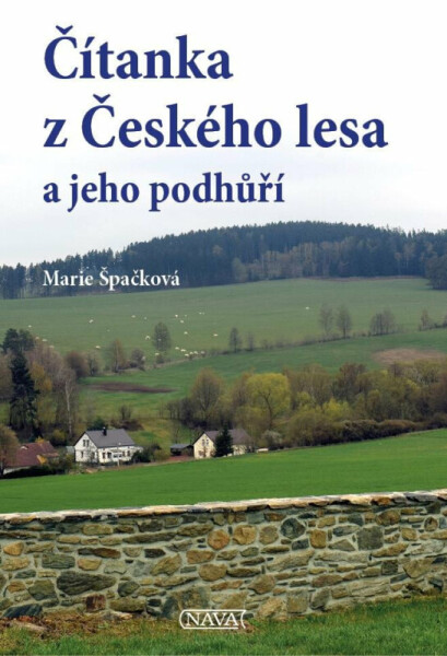 Čítanka z Českého lesa a jeho podhůří (poškozené) - Marie Špačková