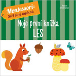 Montessori Moje první knížka Les - Agnese Baruzzi