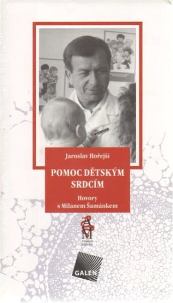 Pomoc dětským srdcím Jaroslav Hořejší