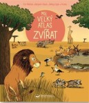 Můj velký atlas zvířat Éric Mathivet