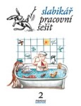 Slabikář – Pracovní sešit 2 - Hana Mikulenková