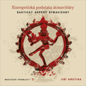 Meditační promluvy 2 - Energetická podstata átmavičáry - audiokniha