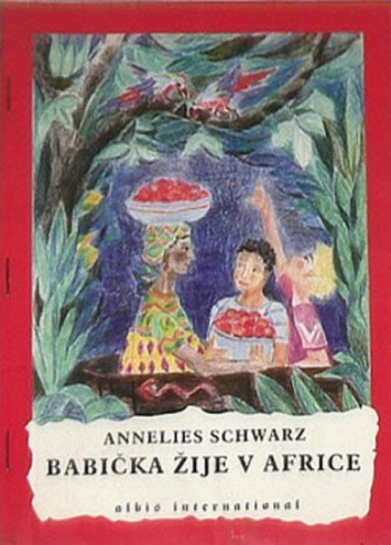 Babička žije Africe Annelies Schwarz