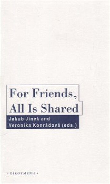 For Friends, All Is Shared