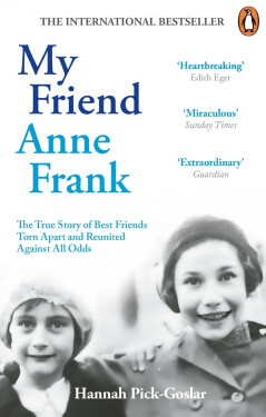 My Friend Anne Frank - Hannah Pick-Goslar