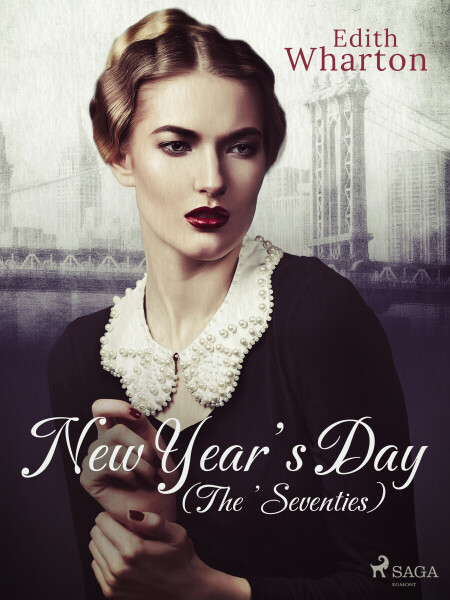 New Year’s Day (The ’Seventies) - Edith Whartonová