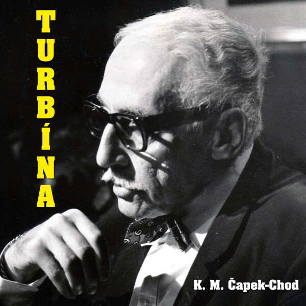 Turbína - Karel Matěj Čapek-Chod - audiokniha