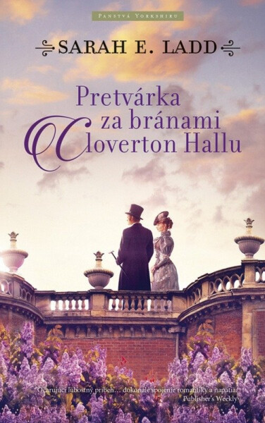 Pretvárka za bránami Cloverton Hall (slovensky) - Sarah E. Ladd