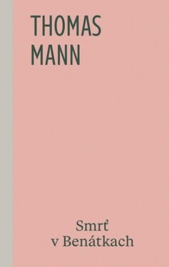 Smrť v Benátkach - Thomas Mann