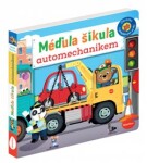 Méďula Šikula automechanikem Obrázky pohyblivými prvky Benji Davies