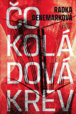 Čokoládová krev (poškozená) - Radka Denemarková