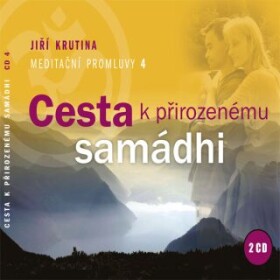 Meditační promluvy 4 - Cesta k přirozenému samádhi - audiokniha