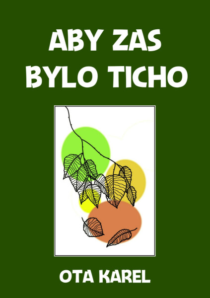 Aby zas bylo ticho - Ota Karel
