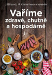 Vaříme zdravě, chutně a hospodárně - Joza Břízová