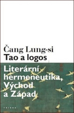 Tao a logos - Literární hermeneutika, Východ a Západ - Čang Lung-si