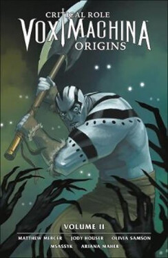 Critical Role: Vox Machina Origins Volume 2 - Matthew Mercer
