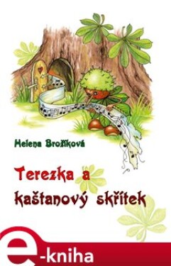 Terezka a kaštanový skřítek - Helena Brožíková e-kniha