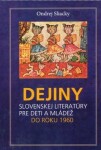 Dejiny slovenskej literatúry pre deti mládež do roku 1960