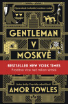 Gentleman v Moskvě - Amor Towles