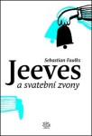 Jeeves svatební zvony Sebastian Faulks