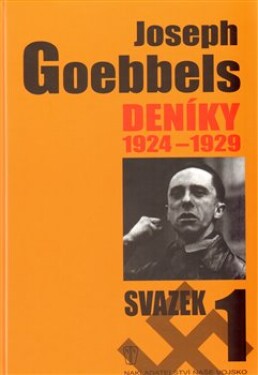 Joseph Goebbels: Deníky 1924-1929 Joseph Goebbels: