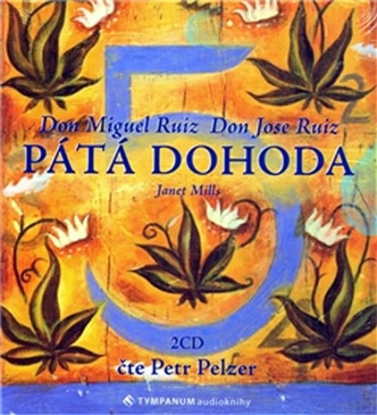 Pátá dohoda - CD (audiokniha) - Don Miguel Ángel Ruiz