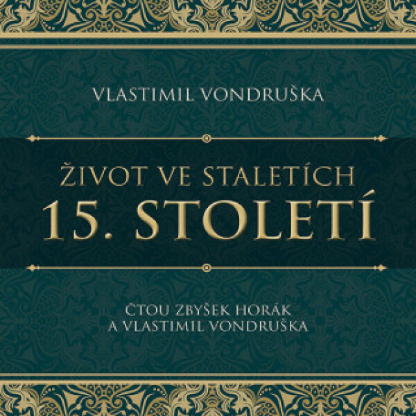 Život ve staletích – 15. století - Vlastimil Vondruška - audiokniha