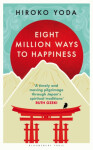 Eight Million Ways to Happiness - Yoda Hiroko