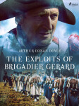 The Exploits of Brigadier Gerard - Sir Arthur Conan Doyle