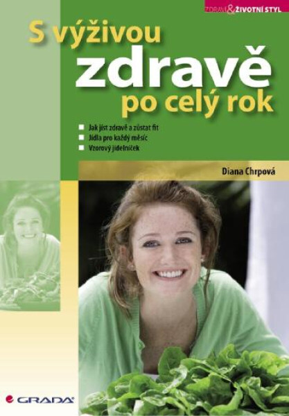 S výživou zdravě po celý rok - Diana Chrpová