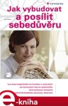 Jak vybudovat a posílit sebedůvěru - Ján Praško e-kniha