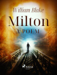 Milton: A Poem - William Blake