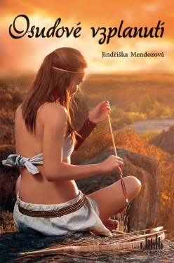 Osudové vzplanutí - Jindřiška Mendozová