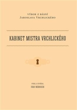 Kabinet mistra Vrchlického Ivan Wernisch