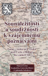 Sounáležitostí soudržností vzájemnému pozná(vá)ní Marcel Černý