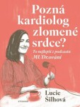 Pozná kardiolog zlomené srdce? Lucie Šilhová