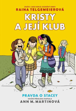 Pravda o Stacey - Ann Martinová; Raina Telgemeierová